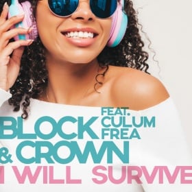 BLOCK & CROWN - I WILL SURVIVE